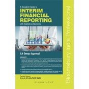 Bloomsbury's A Complete Guide to Interim Financial Reporting with Illustrative Statements by Deepa Agarwal